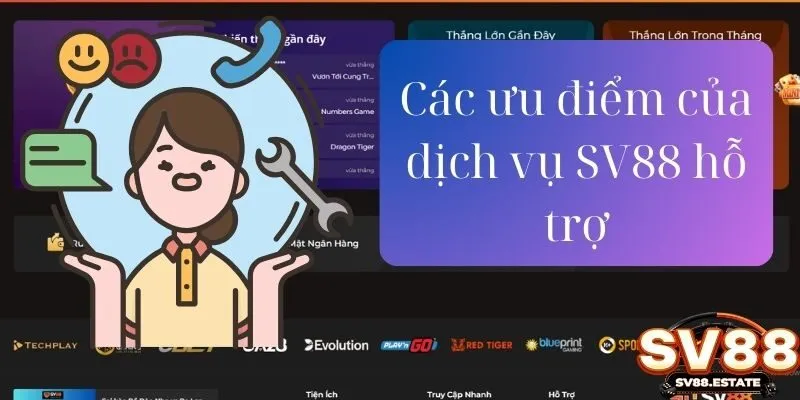 Các ưu điểm của dịch vụ SV88 hỗ trợ