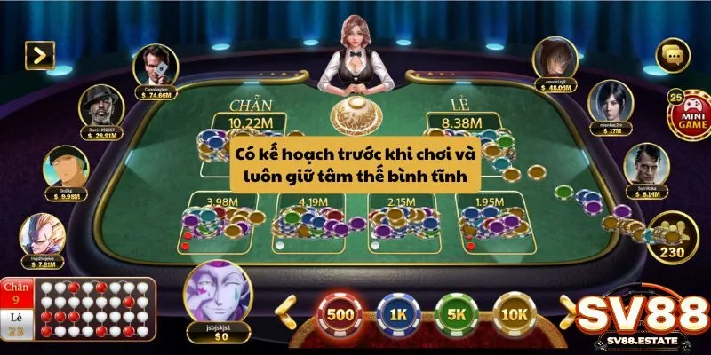 Có kế hoạch trước khi chơi và luôn giữ tâm thế bình tĩnh